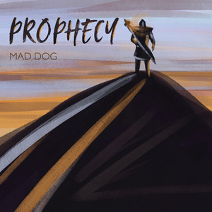 Mad Dog — Prophecy
