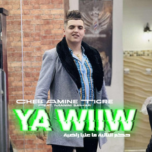 Cheb Amine Tigre - Ya Wiw (feat. Manini Sahar)