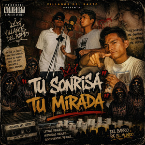 Tu Sonrisa...Tu mirada by Los villanos del rapto