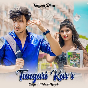 Mukund Nayak - Tungari Kar R (Nagpuri)