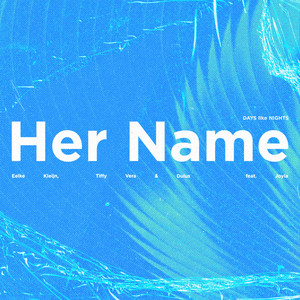 Her Name by Eelke Kleijn, Tiffy Vera, Dulus, Joyia