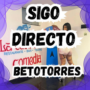 SIGO DIRECTO by BETOTORRES