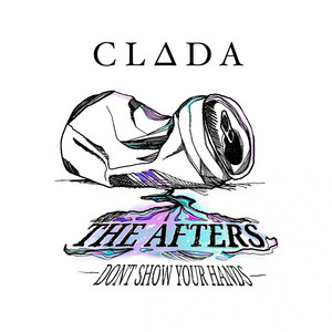 The Afters (Don't Show Your Hands) by CLADA