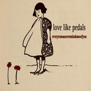 love like pedals by everyromanceremindsmeofyou