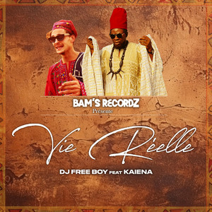 Dj Free Boy l'arrangeur - Vie Réelle (feat. Kaiena)