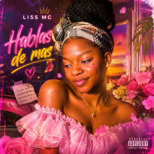 Hablas De Mas by Liss MC