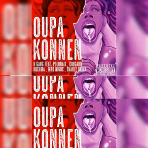 Justheplug - Oupa Konnen (feat. H Gang, Polonais, Cougart, Kochma & Mrd Nigos, Sharly Black)