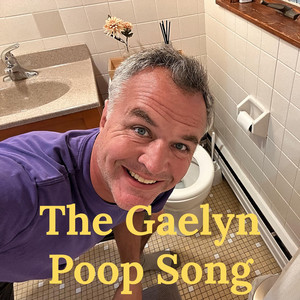 The Gaelyn Poop Song