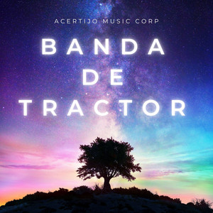 banda de tractor by Acertijo Music Corp