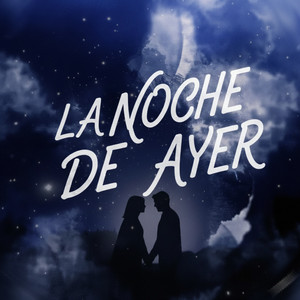 La Noche de Ayer by Esteban R