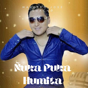 Maestro Jose Guacho - Ñuka Puka Humita