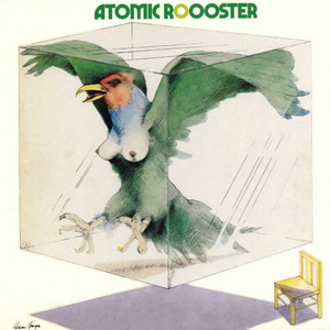 Atomic Rooster - Album by Atomic Rooster | Spotify
