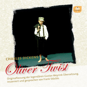 Oliver Twist (Originalfassung der legendären Gustav Meyrink Übersetzung)