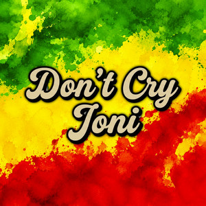 Don't Cry Joni (Reggae Version) by RASTAFACTORI