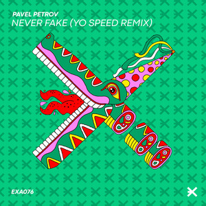 Never Fake - Yo Speed Remix by Pavel Petrov, Yo Speed
