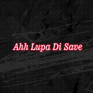 DJ Boqie - Ahh Lupa Di Save