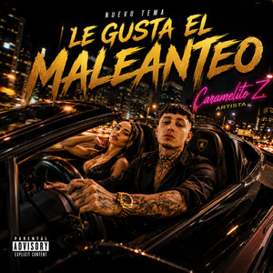 Le gusta el Maleanteo by Caramelito Z
