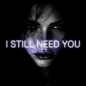I Still Need You by Taif
