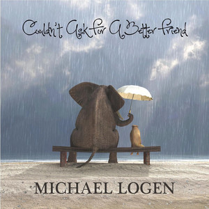 Couldn't Ask for a Better Friend by Michael Logen