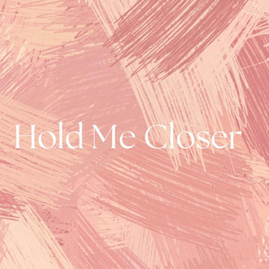 Hold Me Closer by Anthony Benjamin