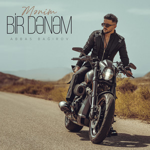 Abbas Bağırov - Mənim Bir Dənəm