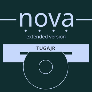 Nova - Extended Mix by Tugajr