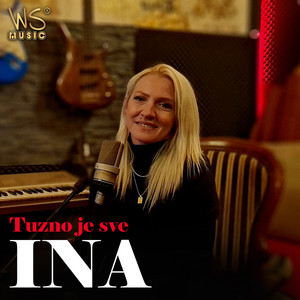 INA - Tuzno Je Sve