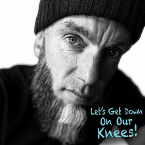 Let's Get Down On Our Knees by Jan Hospes