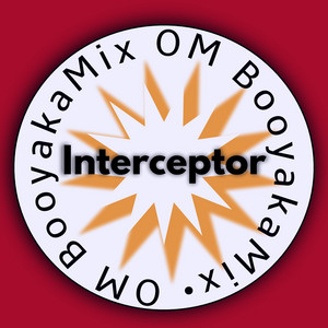 Interceptor by OM BooyakaMix