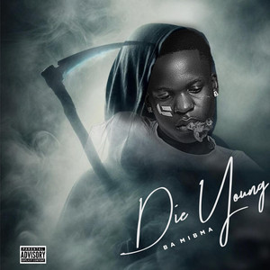 Ba Mibma - Die Young