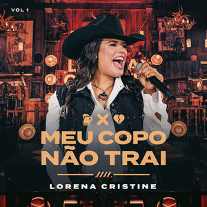 Lorena Cristine — Meu Copo Não Trai (Ao Vivo / Vol.1) (2026)