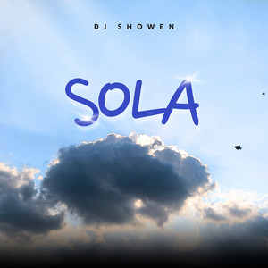 Sola by DJ SHOWEN