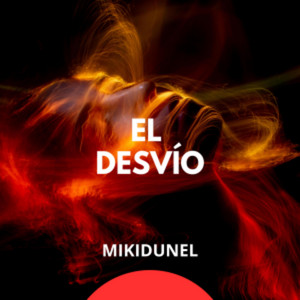 El desvío by MIKIDUNEL