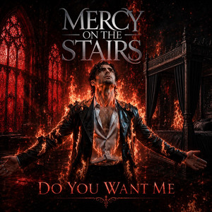 Do You Want Me by Mercy On The Stairs