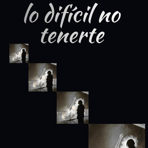 LO DIFICIL NO TENERTE by Dj hay-z Soriano