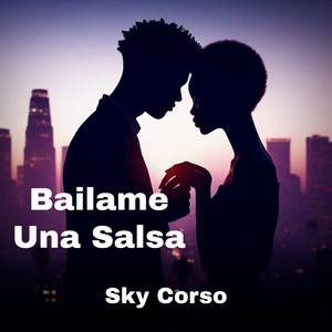 Bailame Una Salsa by SKY CORSO