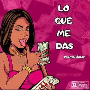 LO QUE ME DAS by Yazmin Vanté