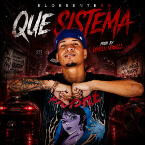 Que Sistema by EldesenteRd, Dimelo Nowell