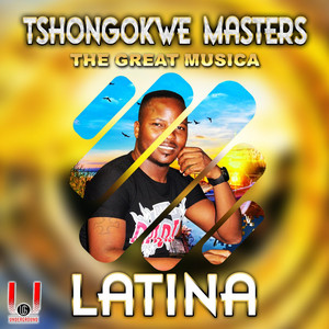 Tshongokwe Masters - Latina