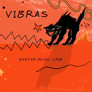 Vibras by BASTAR MUSIC CRIB