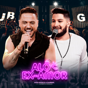 Alô Ex-Amor - Ao Vivo