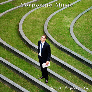 Kyrylo Zaplotynskyi — Corporate Music