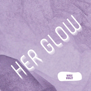 Her Glow by Vince Violet