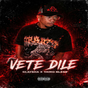 Vete Dile by Yairo Bless, GLAYSHA