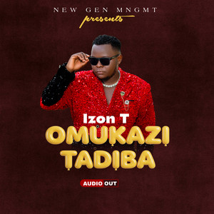 Izon T - Omukazi Tadiba
