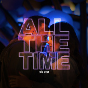All The Time by Nate Amor