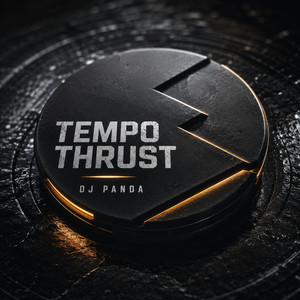 Tempo Thrust by DJ Panda