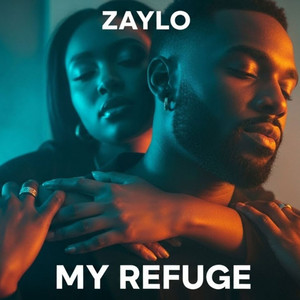 My Refuge by ZAYLO