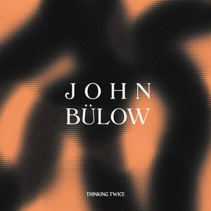 Thinking Twice by John Bülow