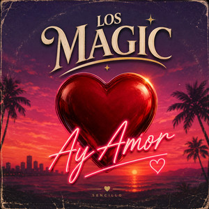 Ay Amor by Los Magic
